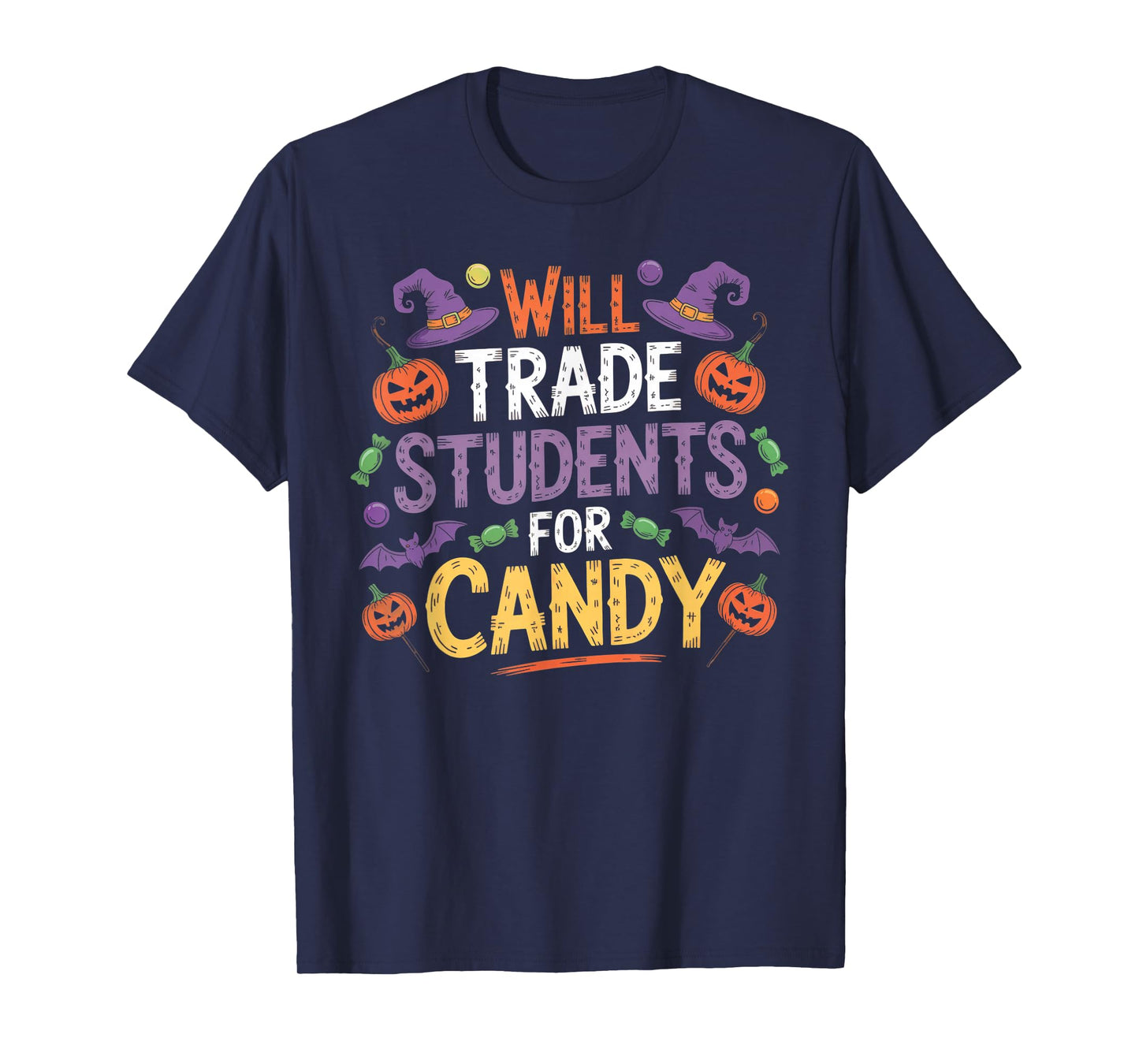 Will Trade Students for Candy Women Men Halloween Teacher T-Shirt