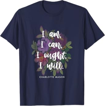 Cute Charlotte Mason quote with flowers t-shirt