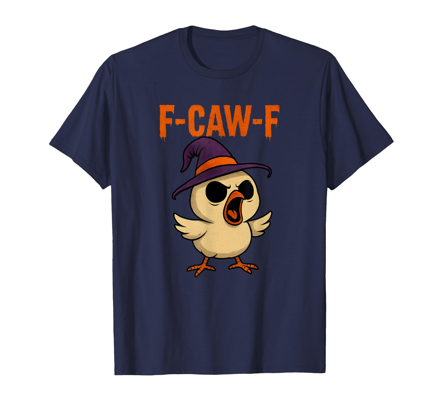 Funny F-Caw-F Halloween Chick FCAWF Spooky Chicken T-Shirt