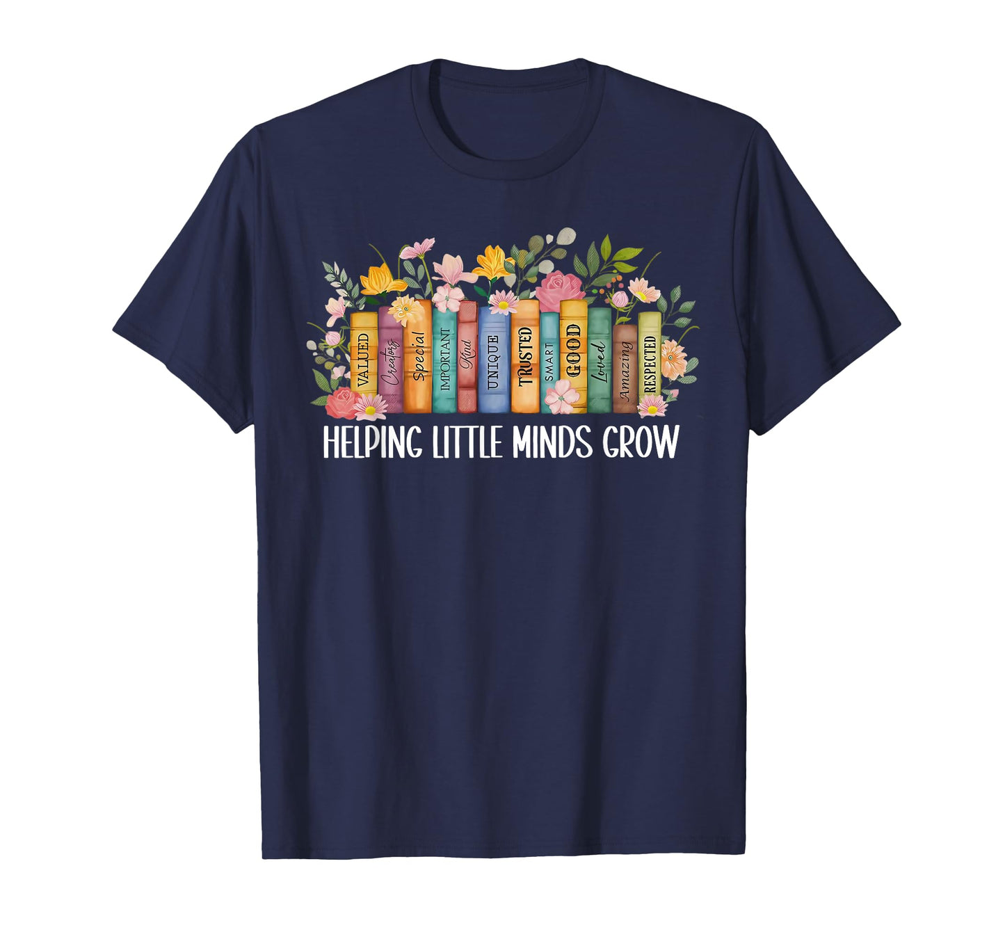 Teacher Helping Little Minds Grow Back To School First Day T-Shirt