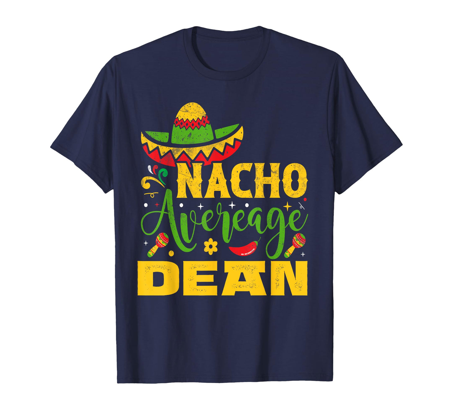 Nacho Average DEAN Custom Name Cinco De Mayo Sombrero T-Shirt