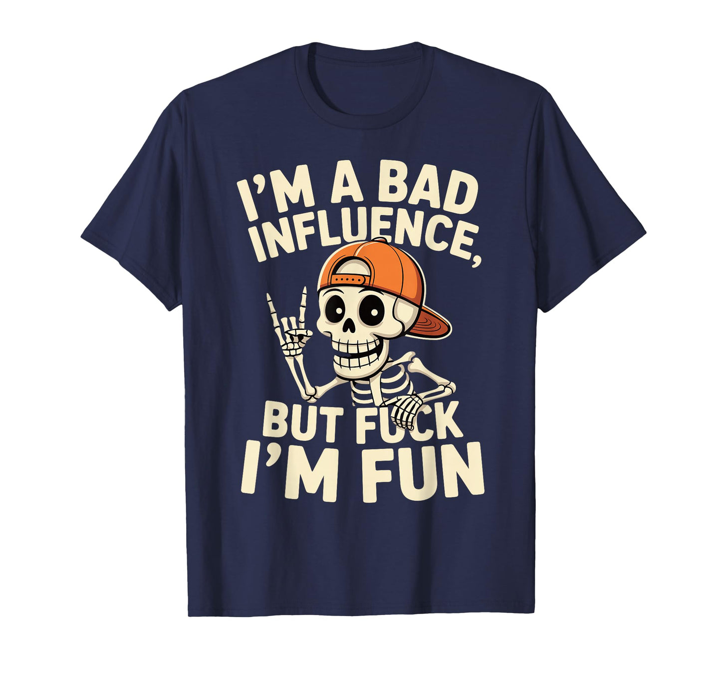 Skeleton - I'm A Bad Influence T-Shirt