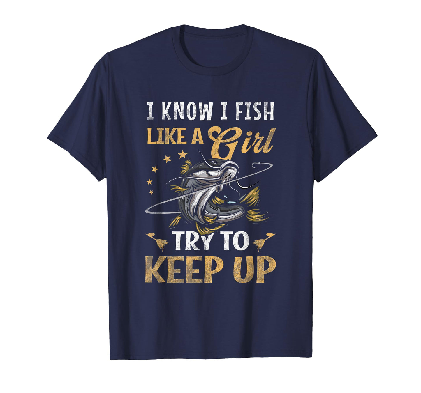 I Know I Fish Like a Girl Try to Keep Up Fishing Pink T-Shirt