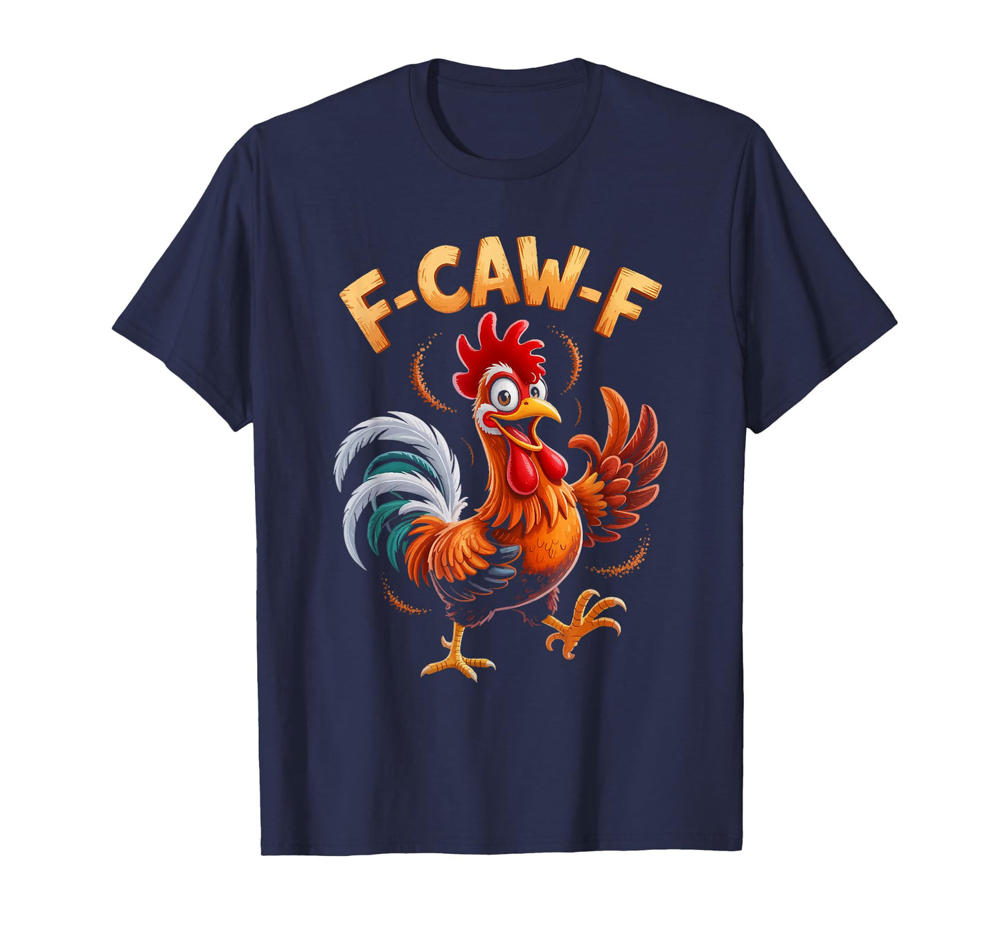 F-Caw-F Funny Chicken Quote Meme Style T-Shirt