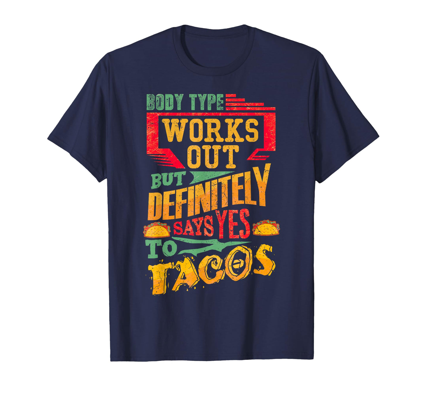 Works Out But Says Yes to Tacos Funny Gym Workout Fitness T-Shirt