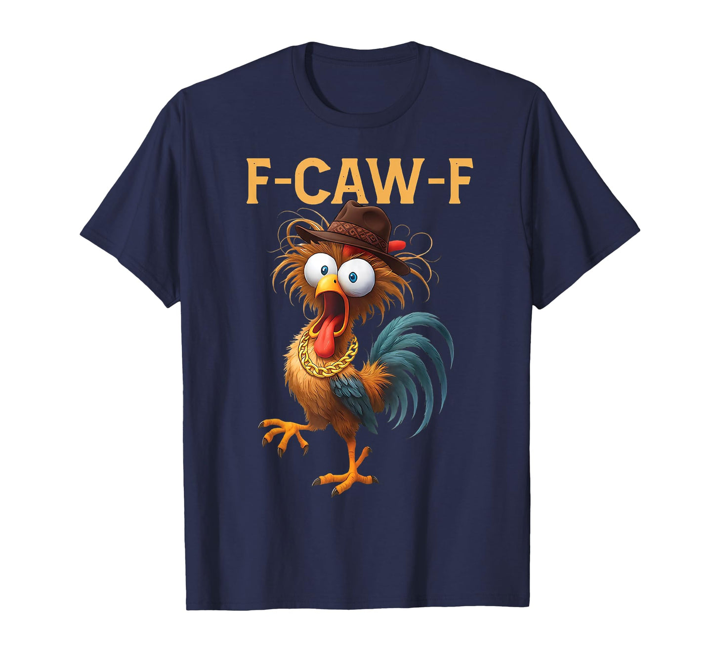 F-Caw-F Chicken Quote Rooster Meme T-Shirt