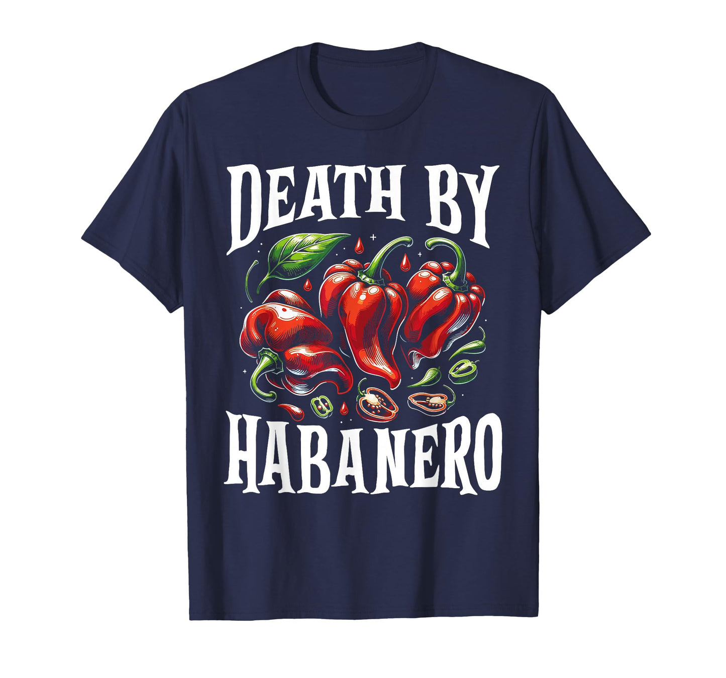 Death by Habanero Funny Spicy Chili Pepper Hot Sauce Outfit T-Shirt