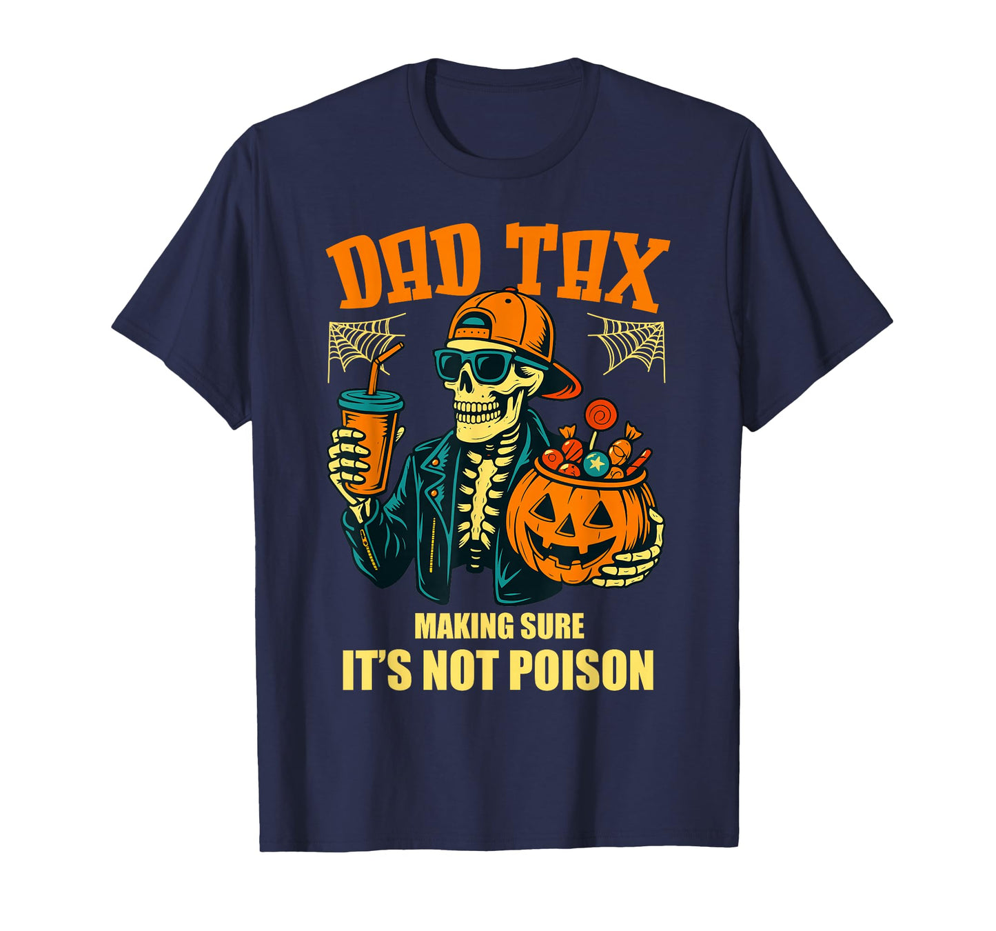 Halloween Dad Tax Making Sure Not Poison Halloween Dad Joke T-Shirt