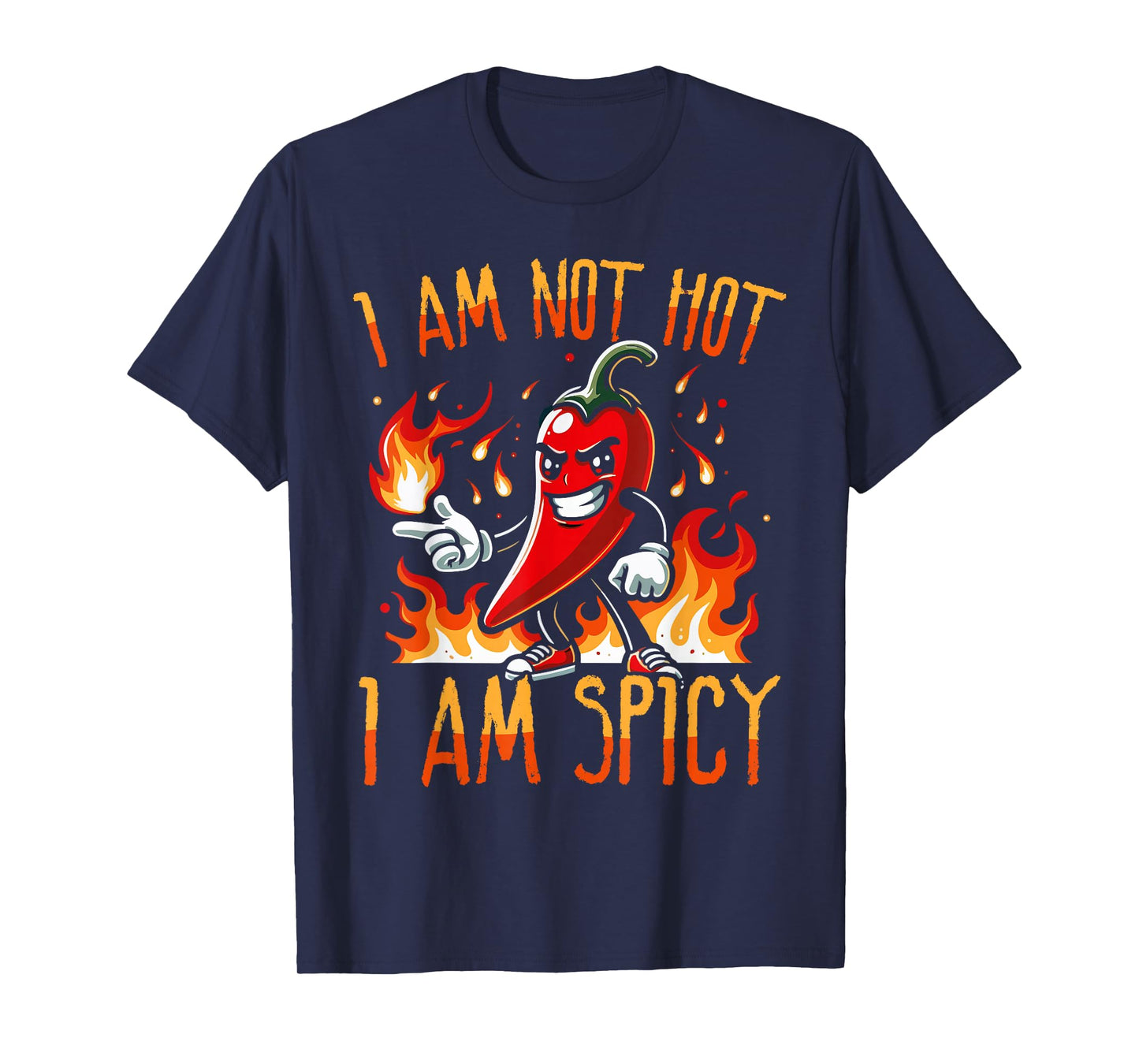 I Am Not Hot I Am Spicy Funny Chili Pepper Food Humour T-Shirt