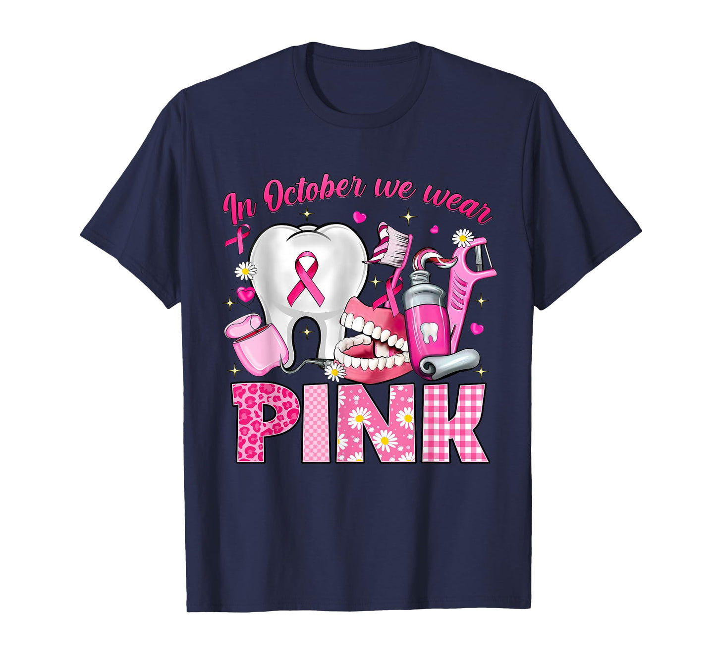 In October We Wear Pink Tooth Dental Breast Cancer Awareness T-Shirt