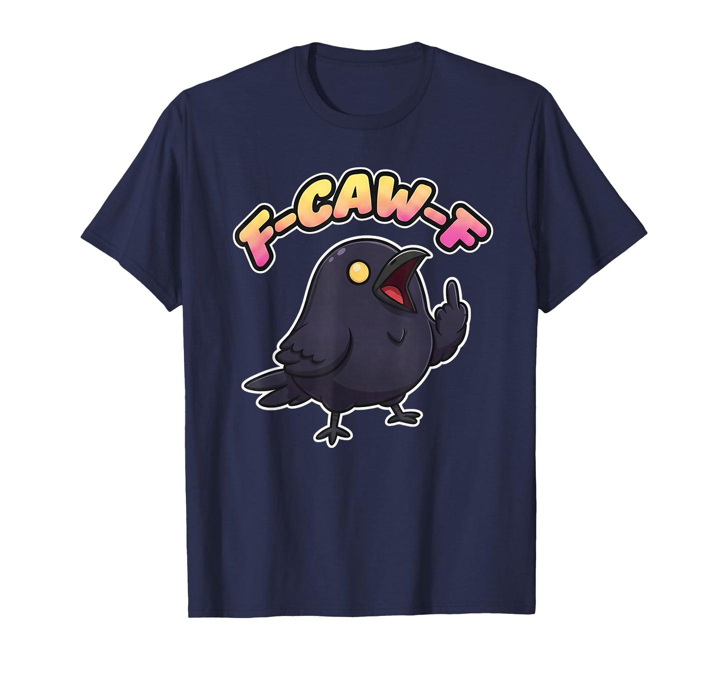 F CAW F Raven Crow Adult Hangout Humor Party Middle Finger T-Shirt