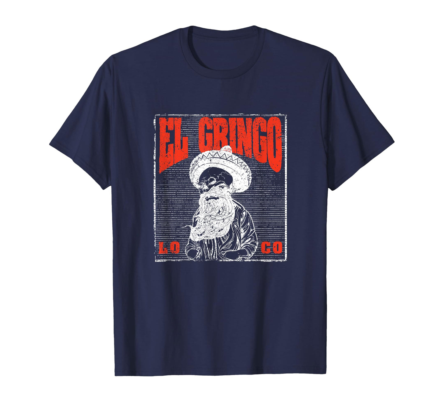 Bad Hombre Funny Cinco De Mayo Fiesta Party El Gringo Loco T-Shirt