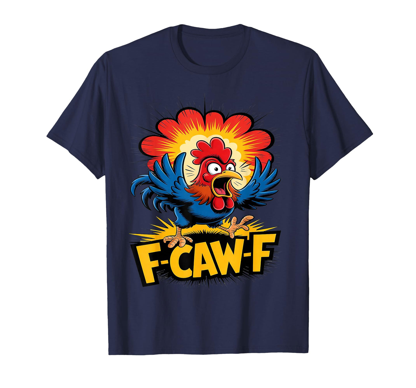 F-CAW-F Explosive Rooster Scream Cartoon T-Shirt