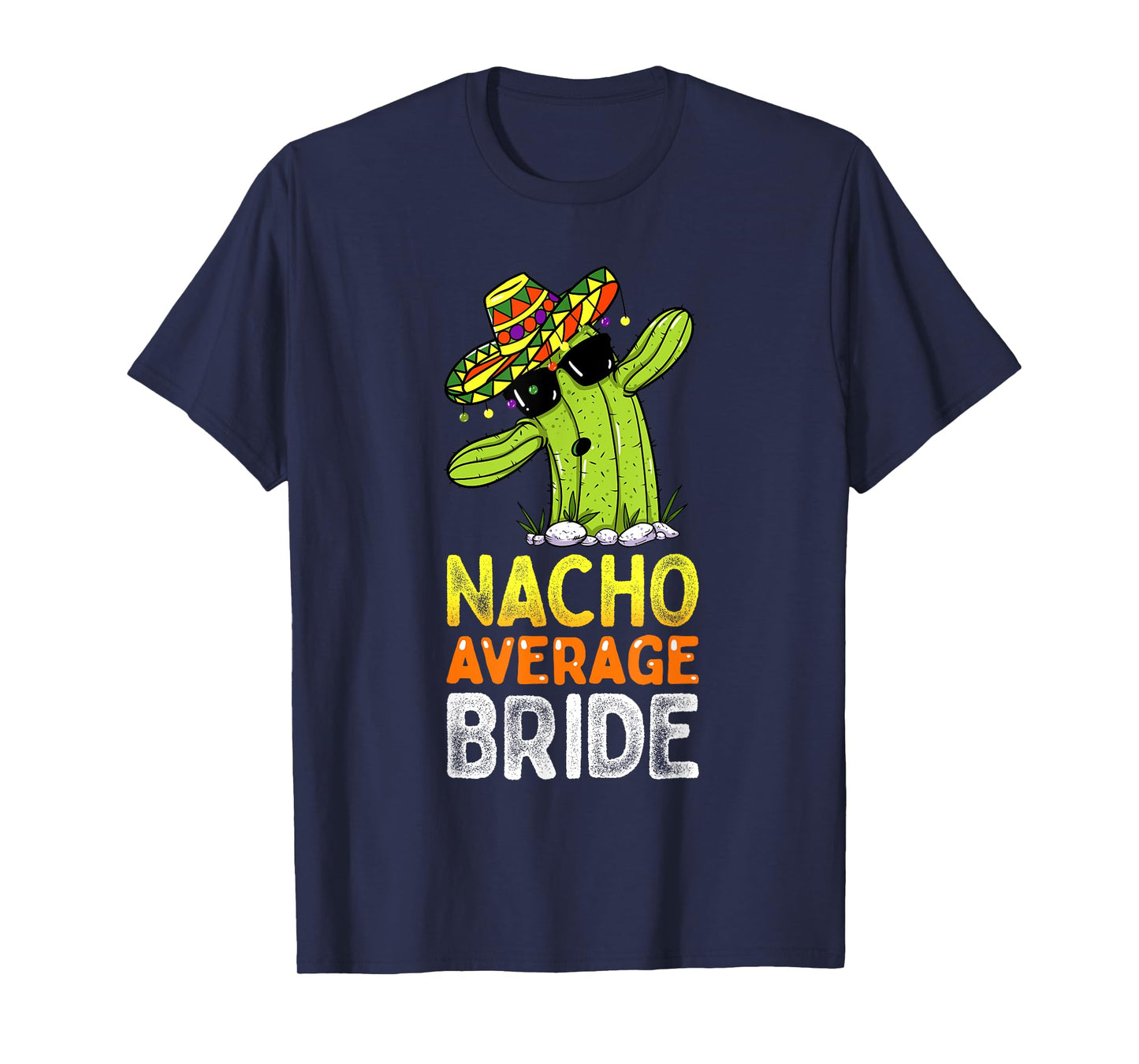Matching Family Bride Joke Funny Nacho Average Bride T-Shirt