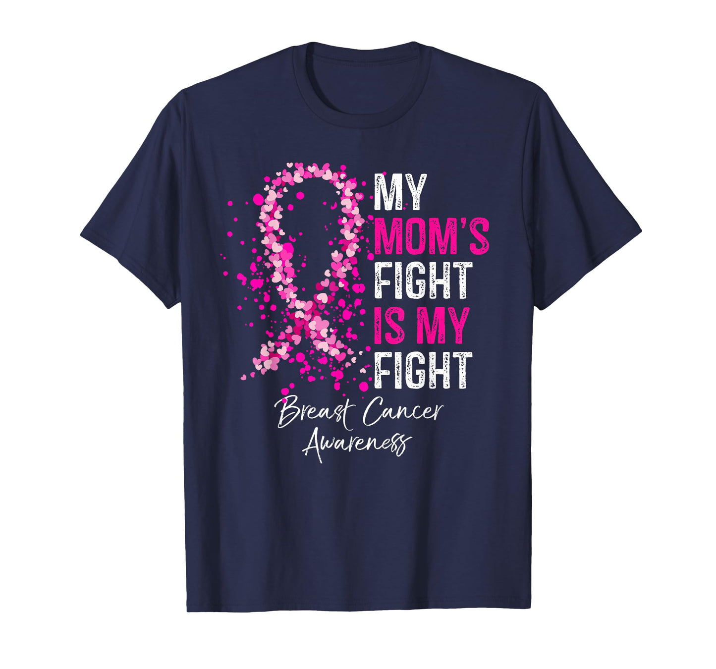 My Mom's Fight Is My Fight Breast Cancer Awareness Gifts T-Shirt