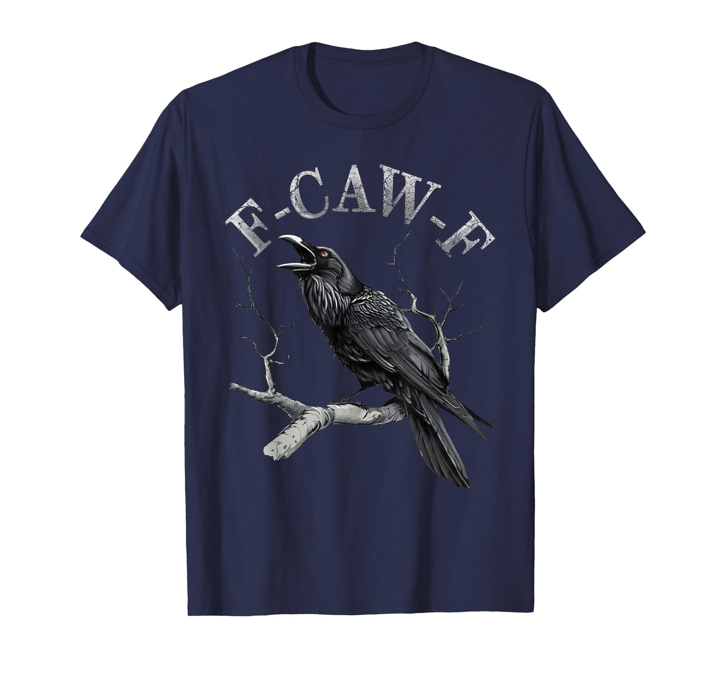 Funny F Caw F Raven Bird Saying Graphic Halloween Men Women T-Shirt