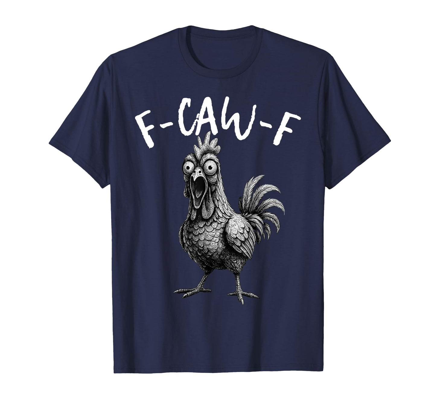 F-Caw-F Chicken FCAWF Chicken Funny Vintage T-Shirt