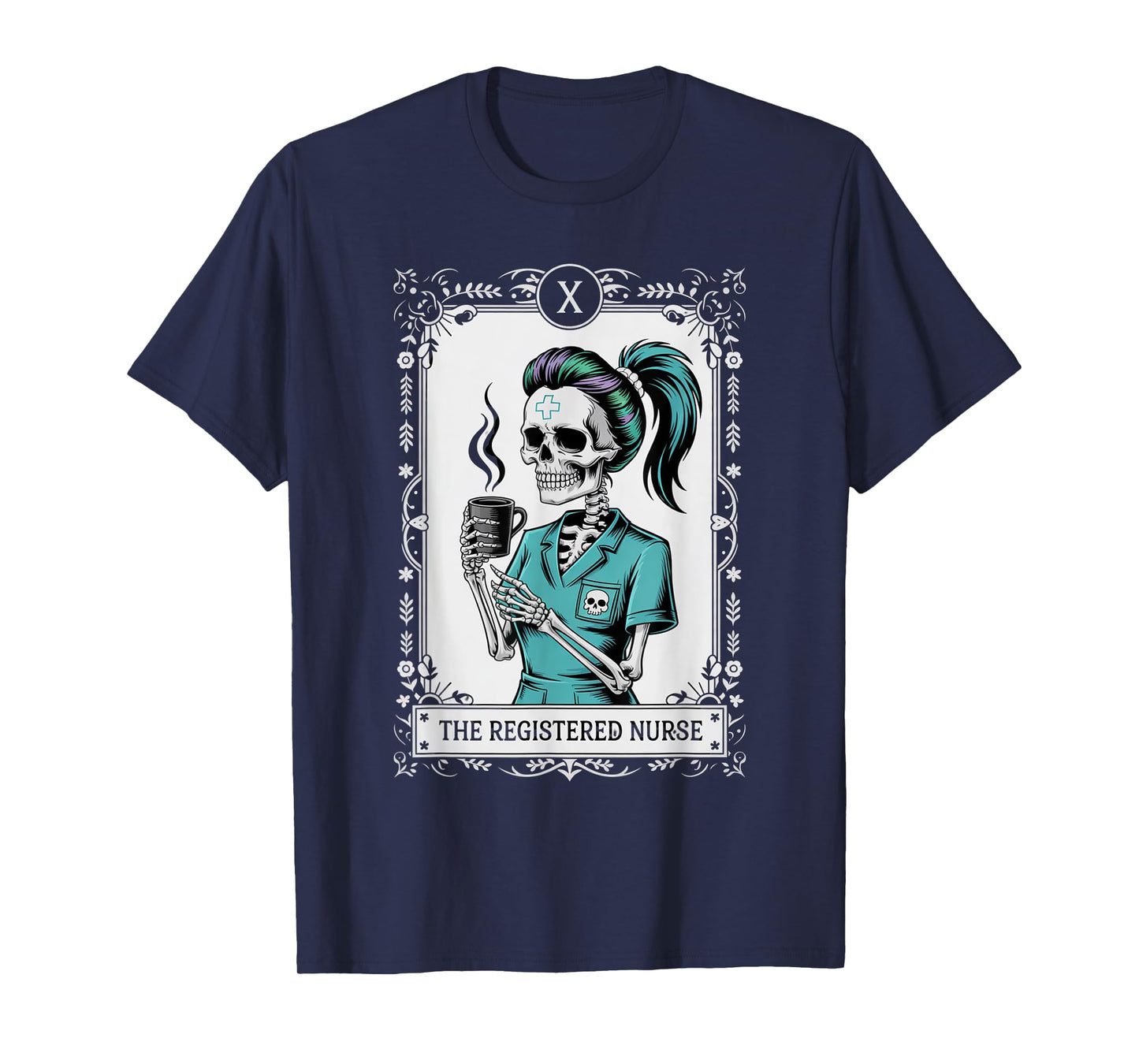 The Nurse Skeleton Tarot Card Funny Nursing Nurse RN LPN NP T-Shirt