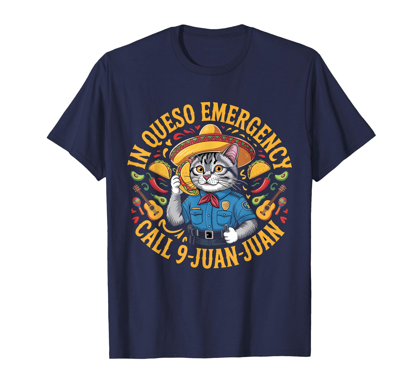 In queso emergency call 9 juan juan | Cinco de Mayo T-Shirt