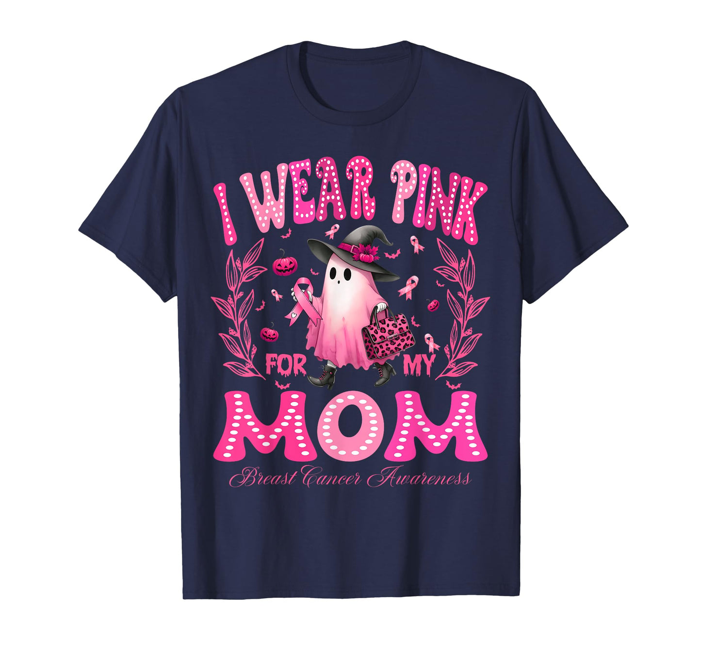 I Wear Pink For My Mom Breast Cancer Boo Halloween T-Shirt