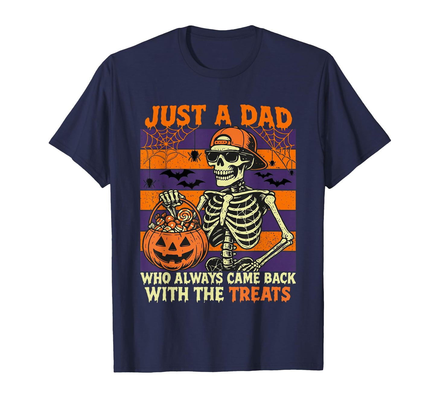 Halloween Dad, Just A Dad Who Always Came Back with Treats T-Shirt