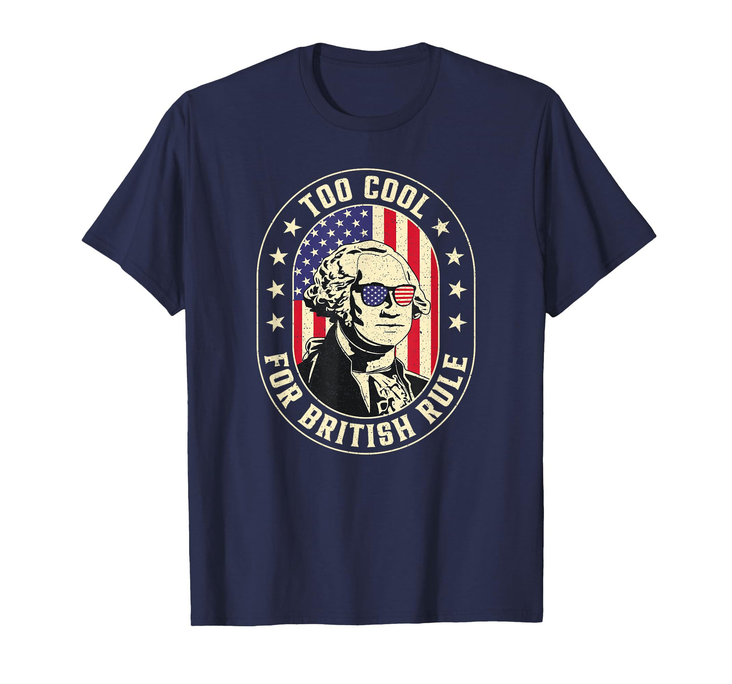 Too Cool British Rules Funny Washington Hamilton 4th Of July T-Shirt for Women Men