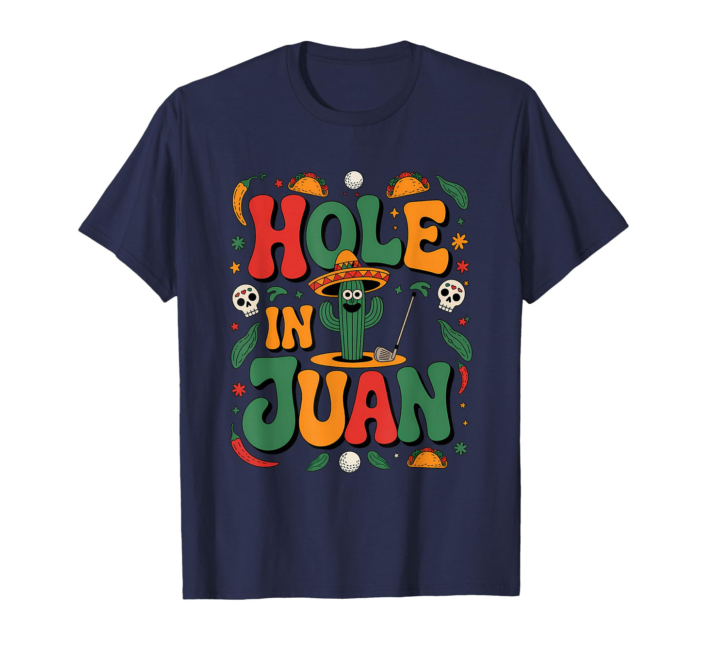 Groovy Cinco De Mayo Hole In Juan Golfer Golf 5 De Mayo T-Shirt