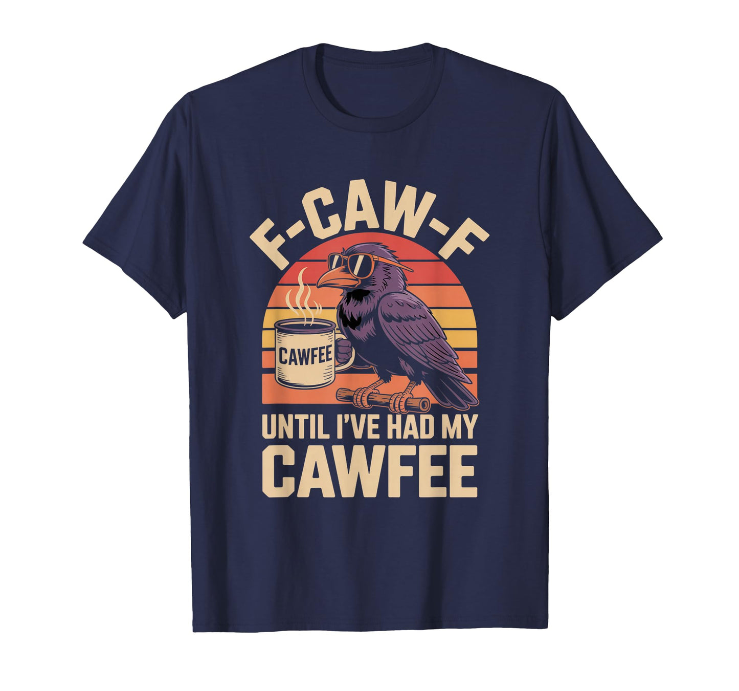 Funny Coffee Lover F-CAW-F Cawfee T-Shirt