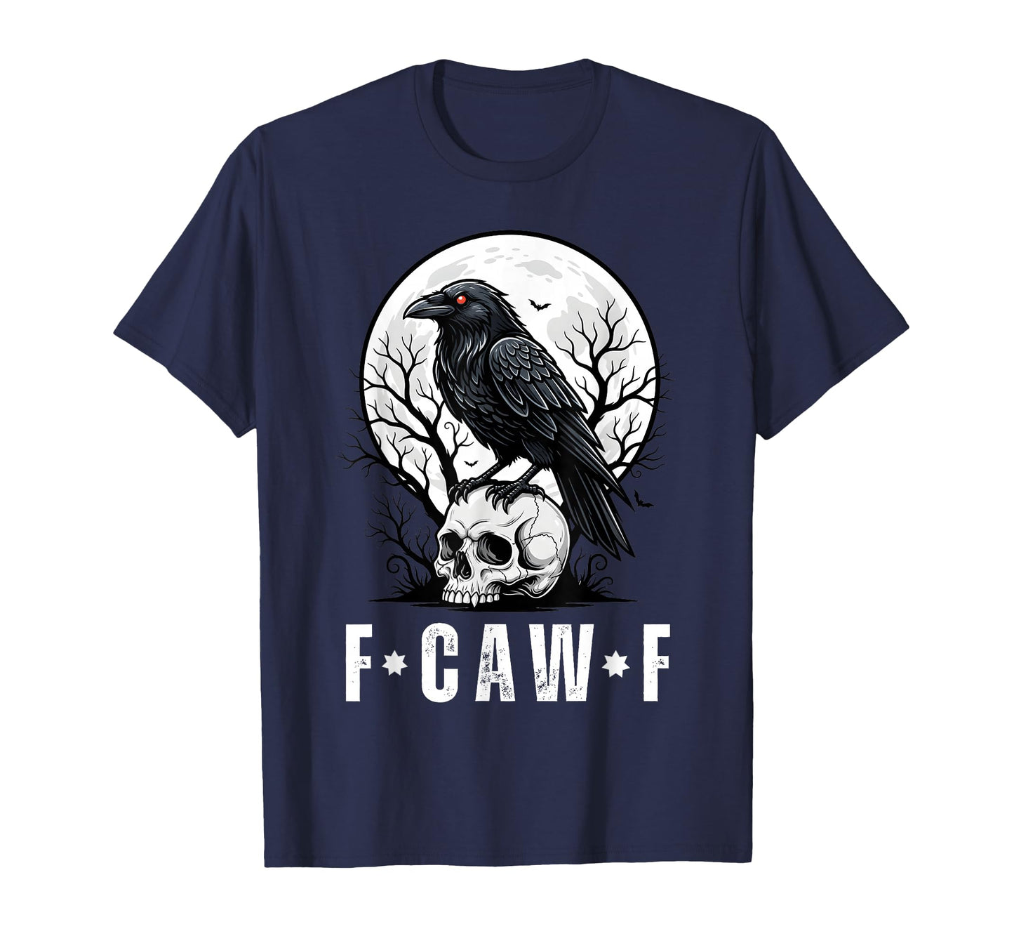 F-Caw-F Funny Black Bird Crow Gothic Sarcastic Adult Humor T-Shirt