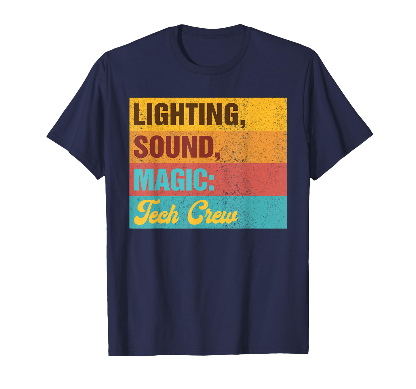 Lighting Theater Technician Lighting Sound Magic Tech Crew T-Shirt