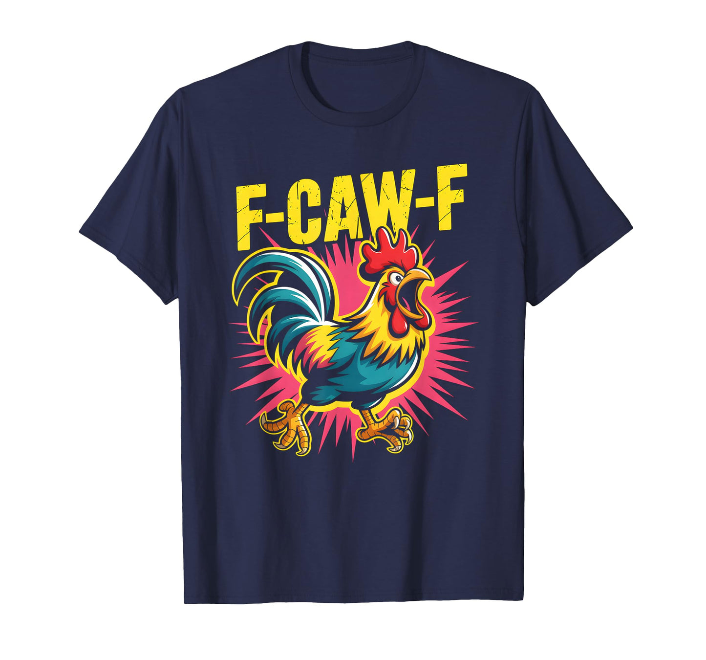 F-Caw-F Funny Rooster Meme Chicken Humor T-Shirt