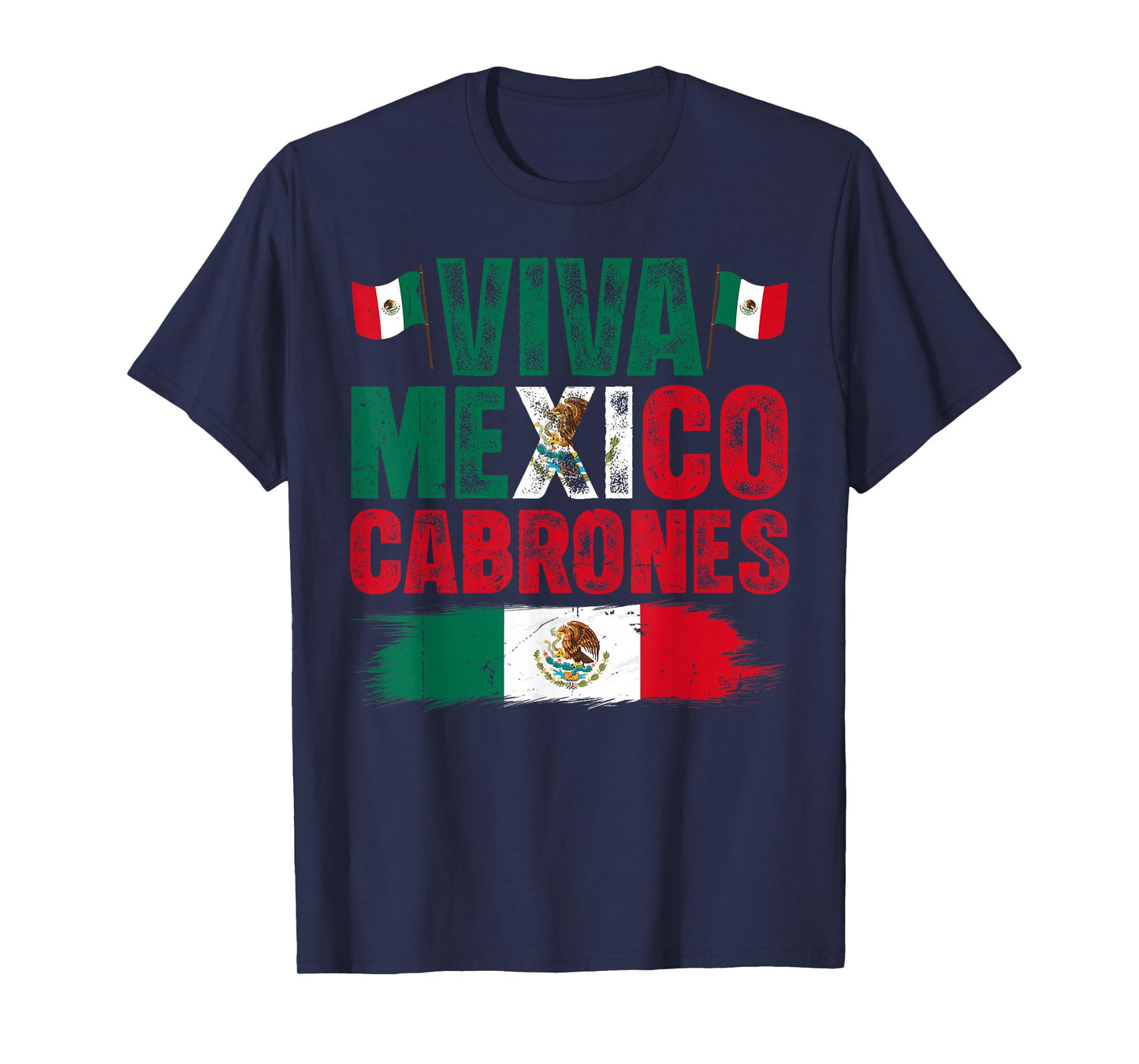 Viva Mexico Cabrones Mexican Independence Day Mexican Flag T-Shirt