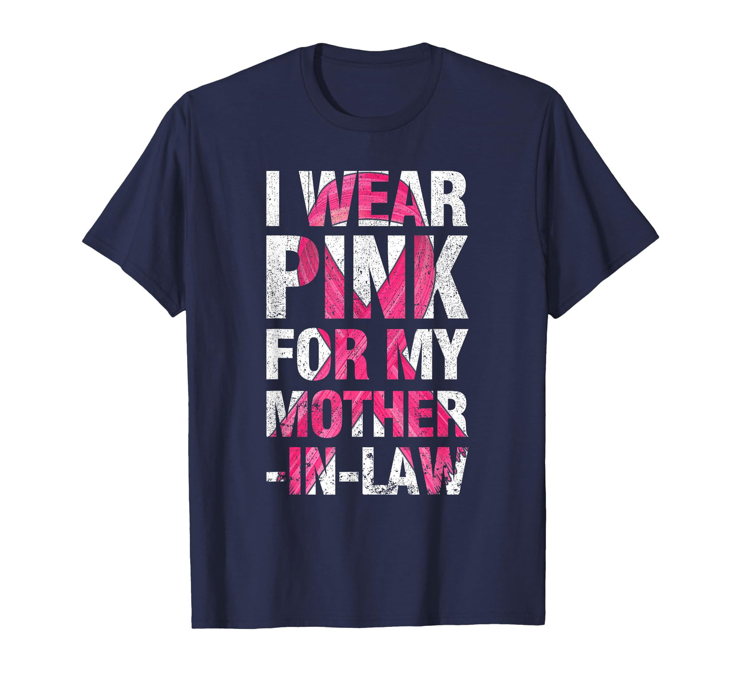 I Wear Pink For My Mother-in-Law Breast Cancer Supporter T-Shirt