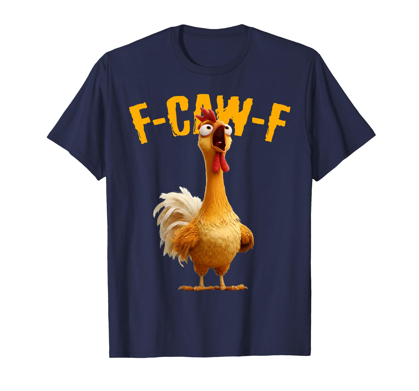 Funny F-Caw-F Chicken FCAWF Chicken Meme Men Women T-Shirt
