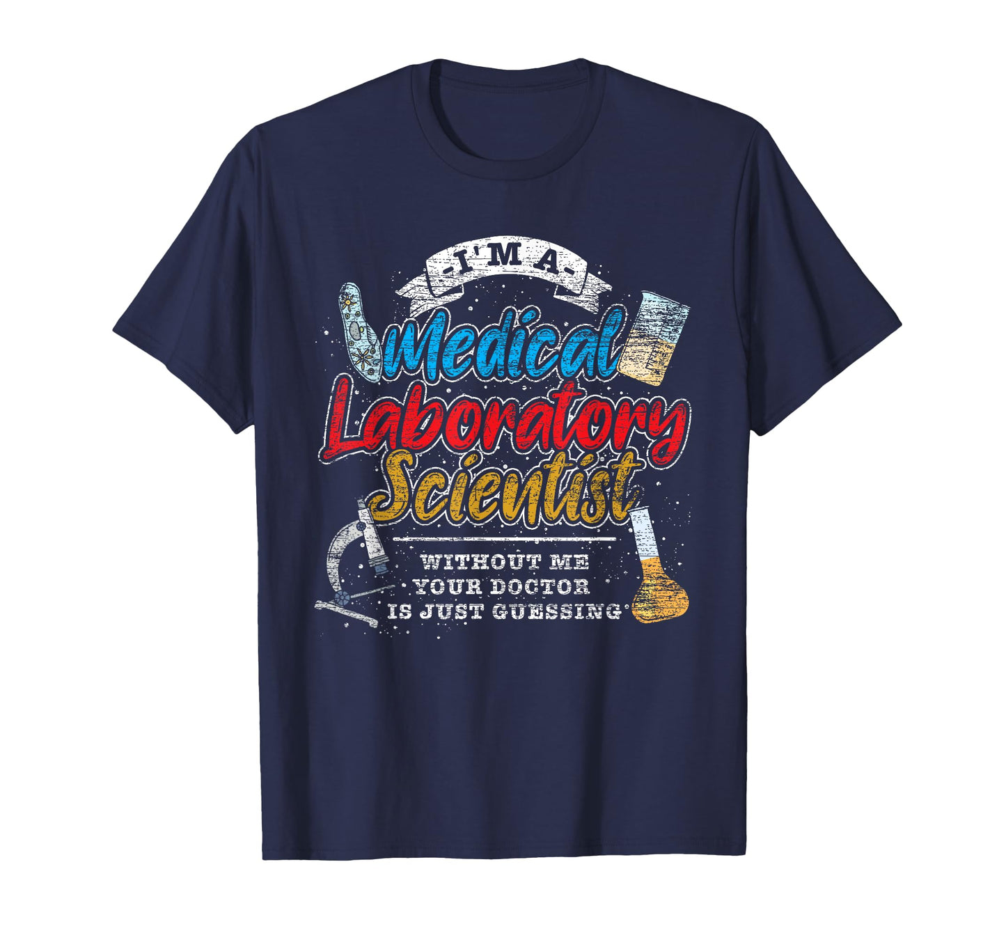 Funny Lab Technologist Medical Laboratory Scientist T-Shirt