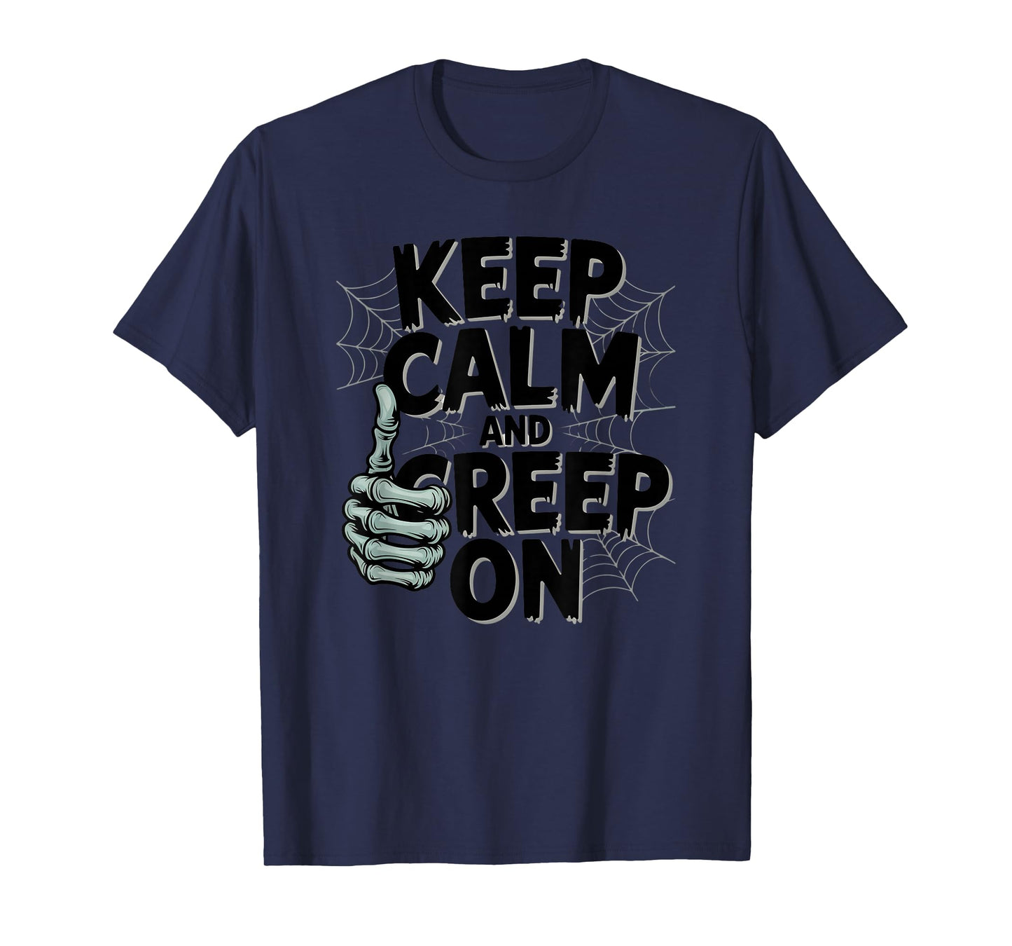 Keep Calm and Creep On Skeleton T-Shirt