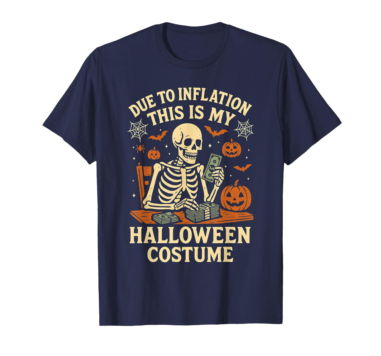 Due to Inflation This is My Halloween Costume Funny Skeleton T-Shirt