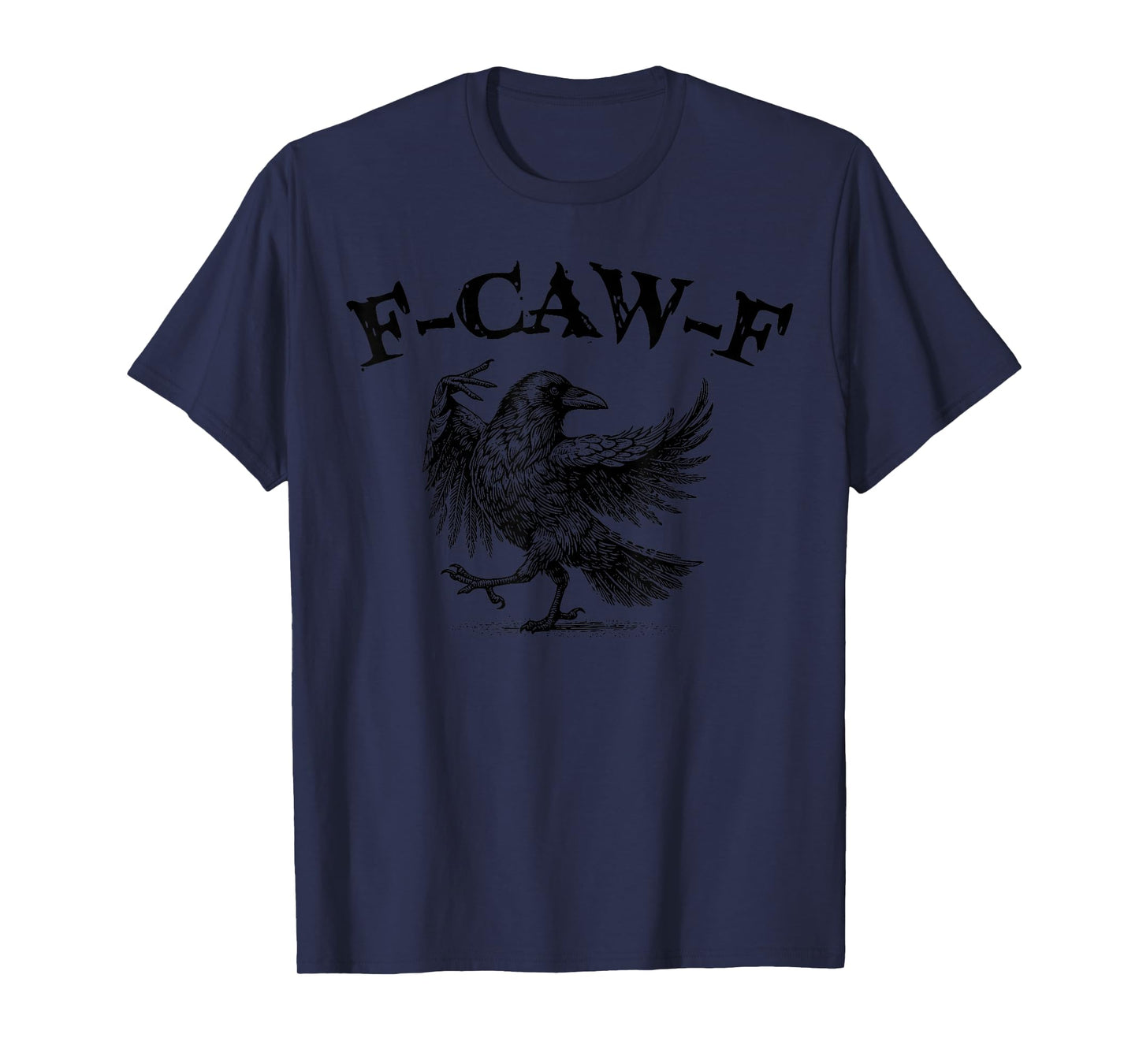 Black Crow, F-Caw-F Funny Black Bird Moon Gothic Adult Humor T-Shirt