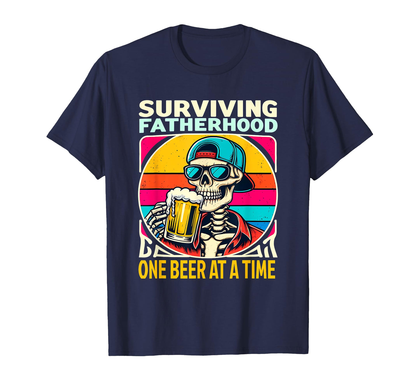 Surviving Fatherhood One Beer At A Time Skeleton Drinking T-Shirt