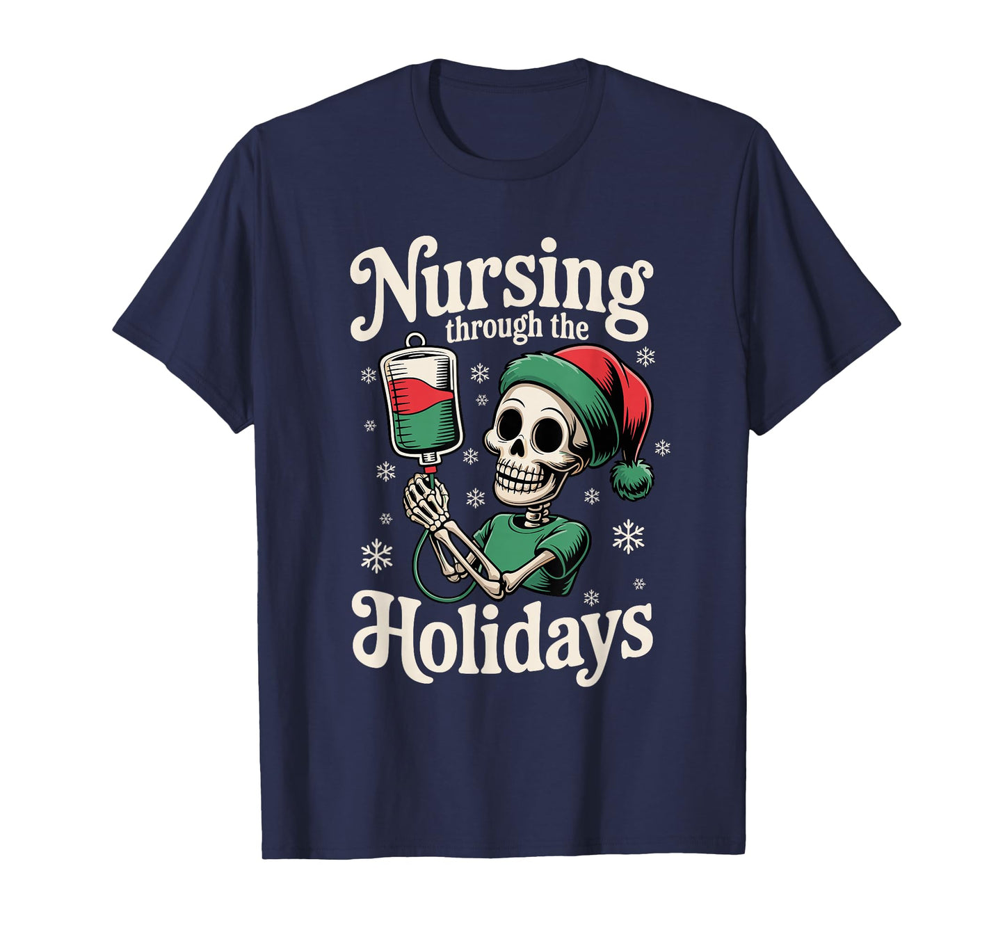 ER Christmas Nurse Nursing Through The Holidays Skeleton T-Shirt