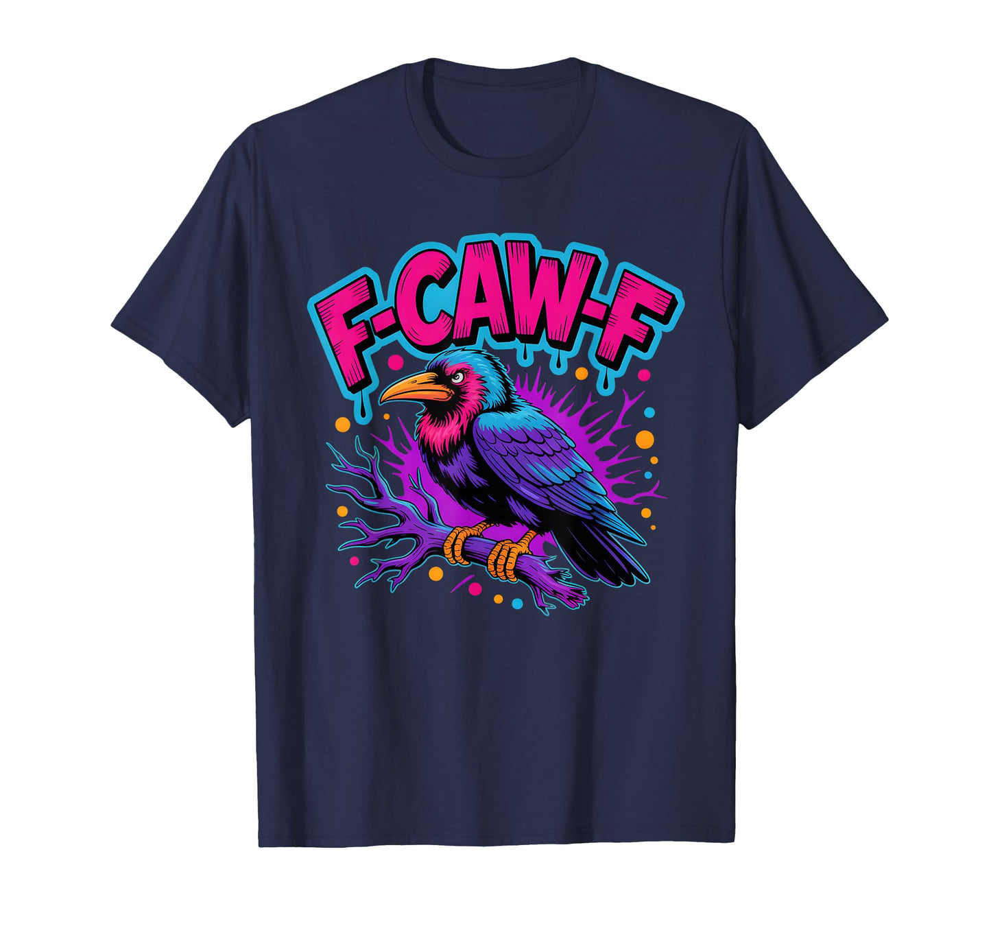 F-Caw-F Retro Black Bird Gothic Humor Vaporwave Color Outfit T-Shirt