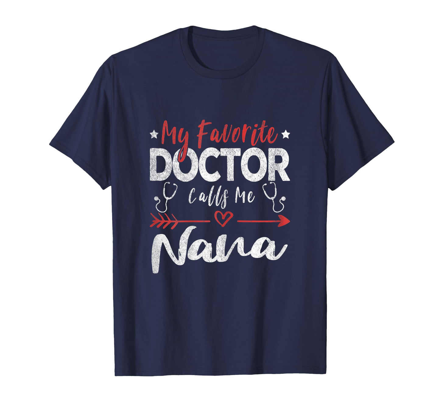 Womens My Favorite Doctor Calls Me Nana Doctor Grandma T-Shirt