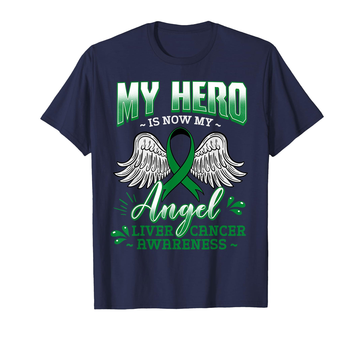 My Hero Is Now My Angel Liver Cancer Jaundice Metastasis T-Shirt