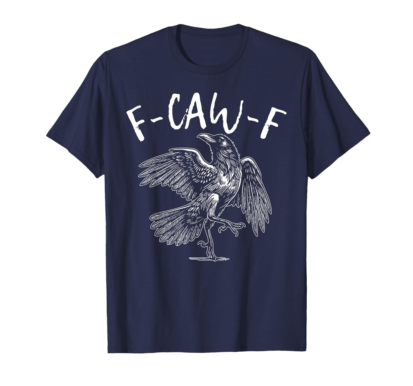 F-Caw-F Black Crow Black Bird Funny Crow F-Caw-F T-Shirt