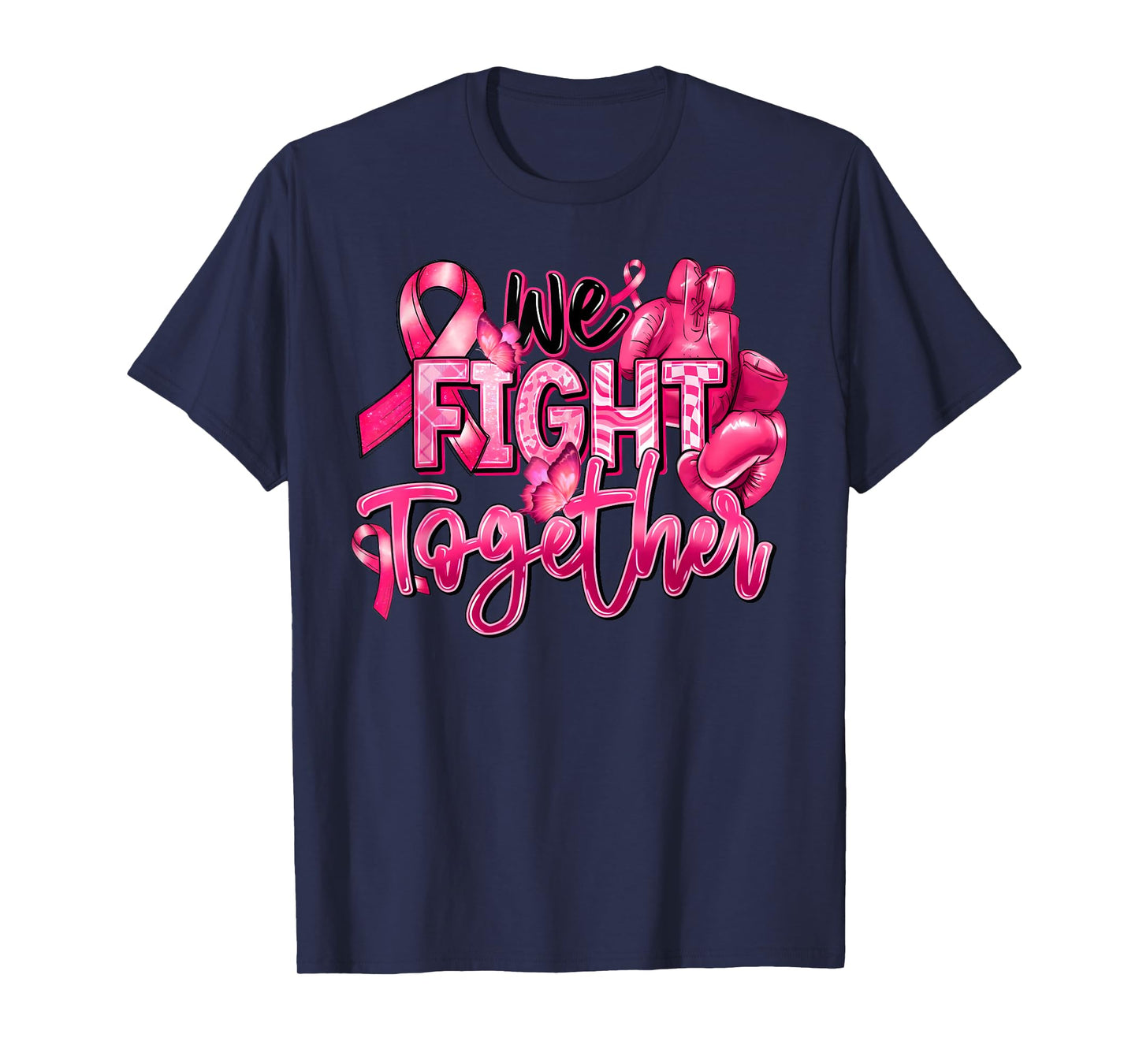 We Fight Together Gloves Boxing Breast Cancer Awareness Pink T-Shirt