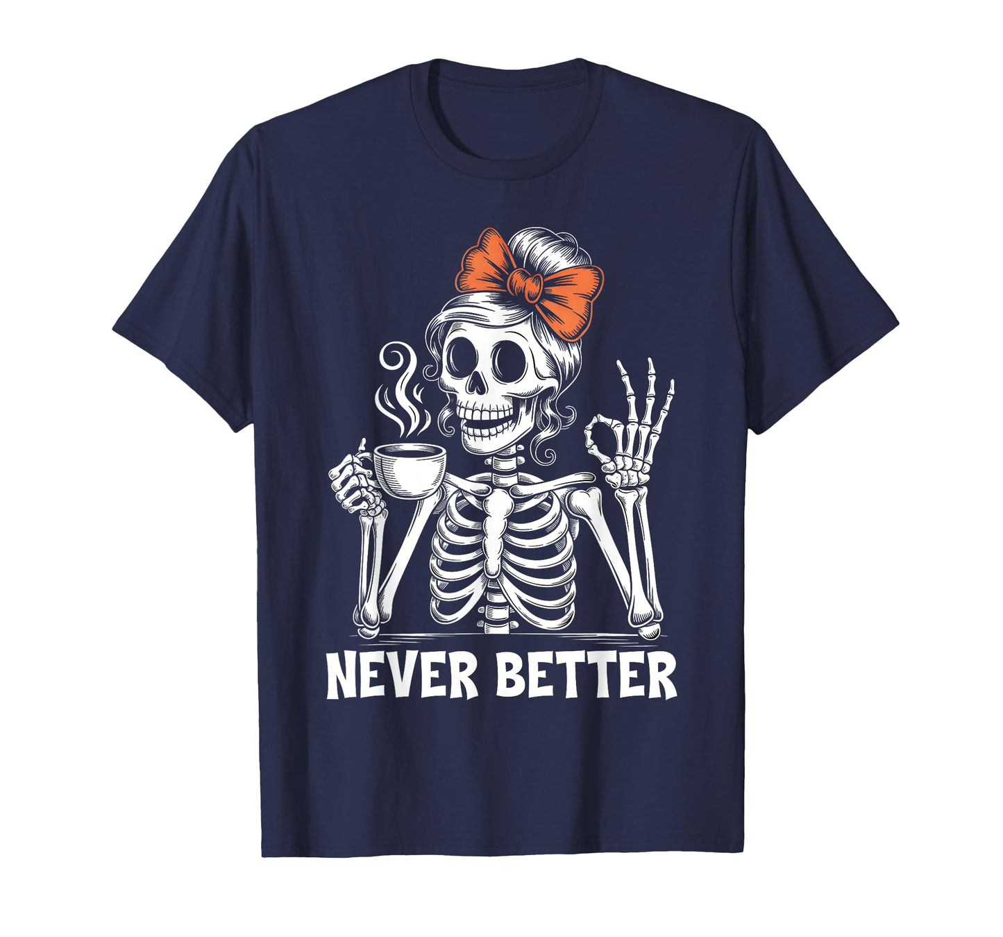 Messy Bun Coffee Never Better Skeleton Women Coquette Bow T-Shirt