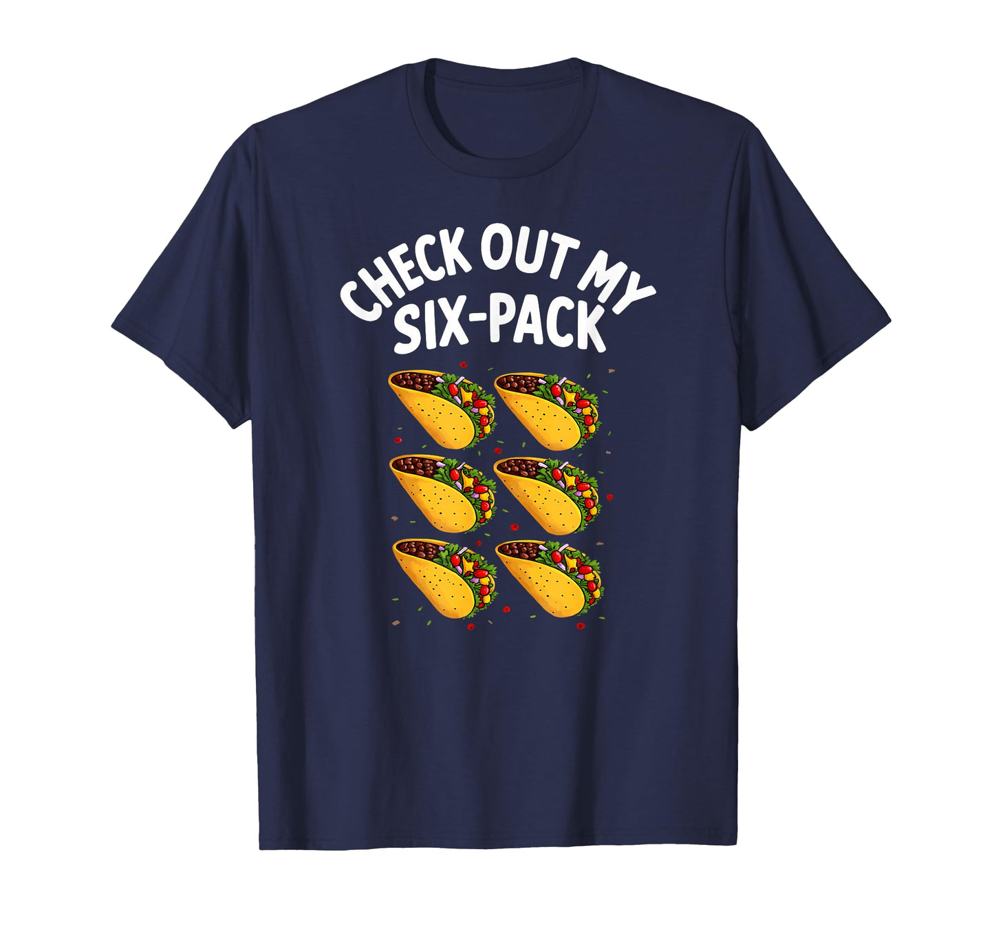 Check Out My Six-Pack Taco Gym Work Out T-Shirt