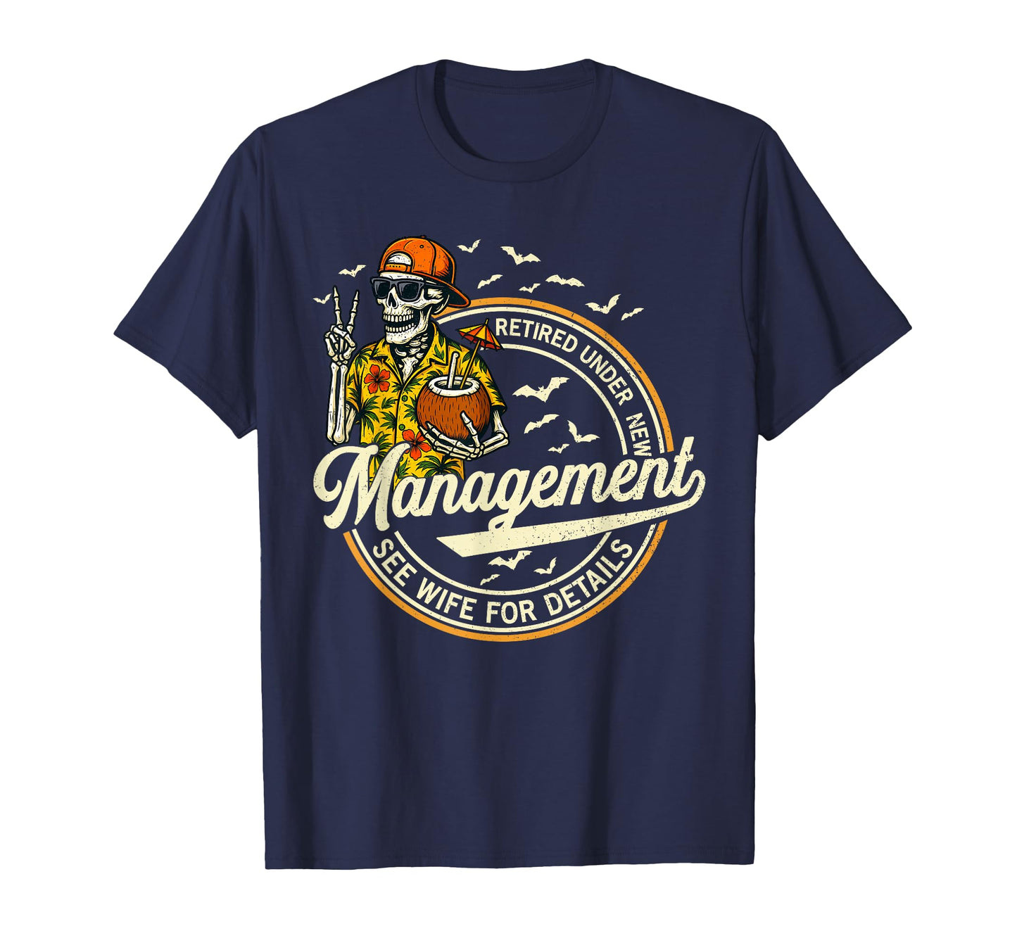 Retired Under New Management See Wife Retirement Men Dad T-Shirt
