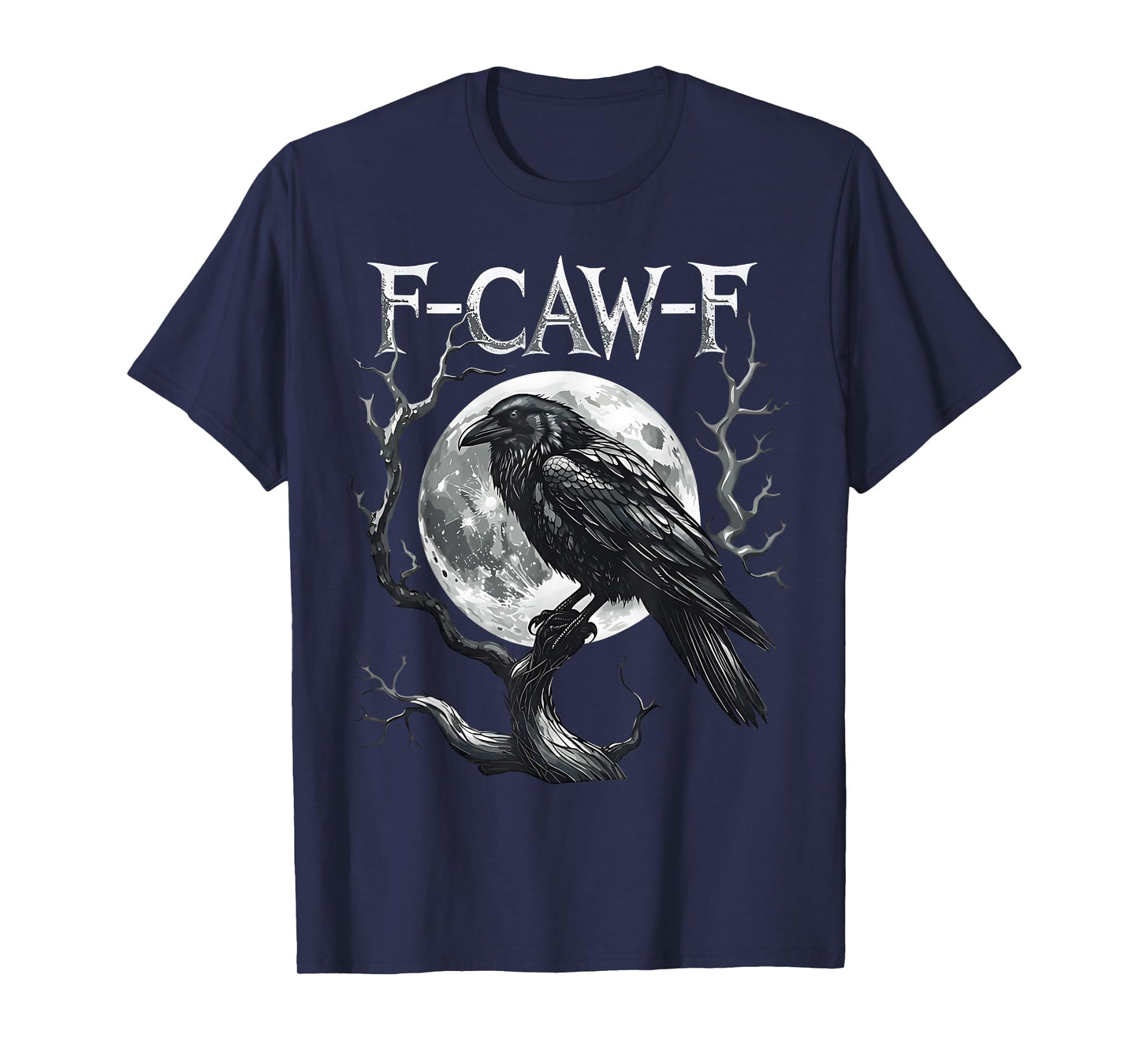 Black Crow, F-Caw-F Funny Black Bird Moon Gothic Adult Humor T-Shirt