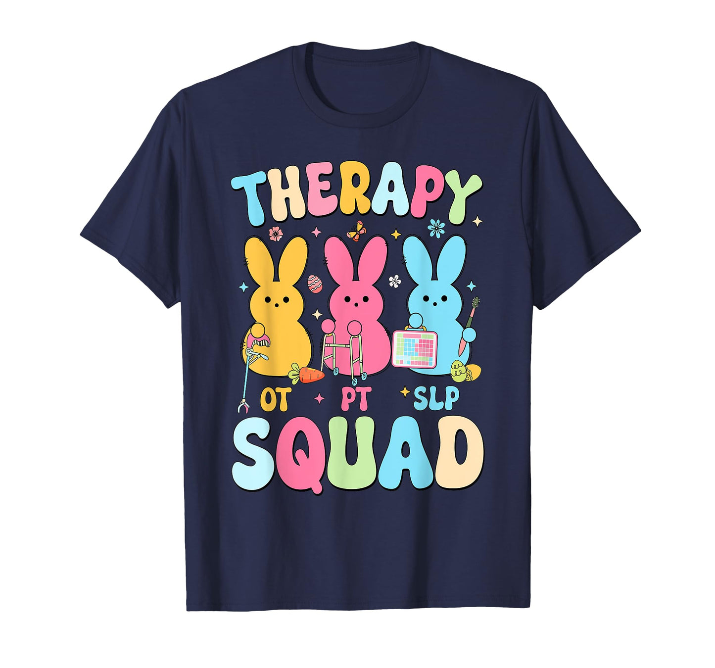 Therapy Squad Easter Day SLP OT PT Bunny Eggs Therapist T-Shirt